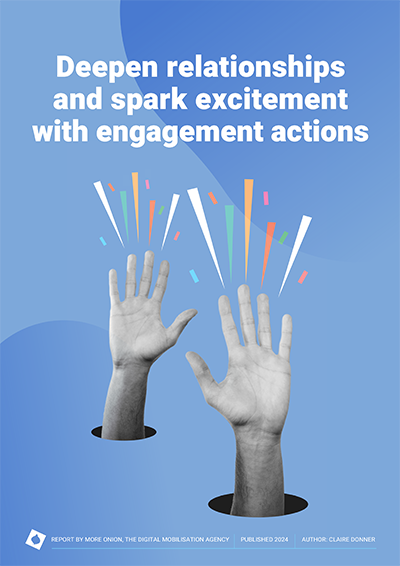 Deepen relationships and spark excitement with engagement actions